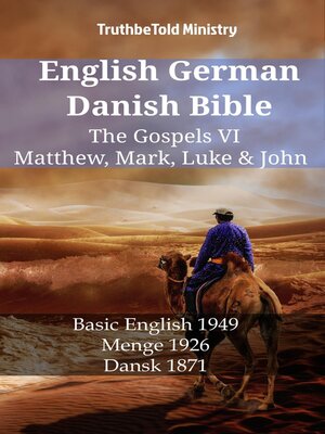 cover image of English German Danish Bible--The Gospels VI--Matthew, Mark, Luke & John